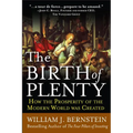 The Birth of Plenty: How the Prosperity of the Modern Work Was Created