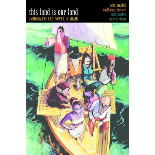 This Land Is Our Land: Immigrants and Power in Miami
