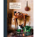French Country Cooking: Meals and Moments from a Village in the Vineyards: A Cookbook