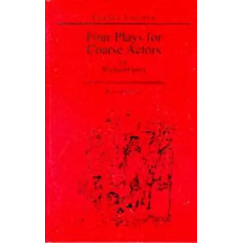 Four Plays for Coarse Actors