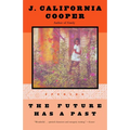 The Future Has a Past: Stories