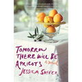 Tomorrow There Will Be Apricots