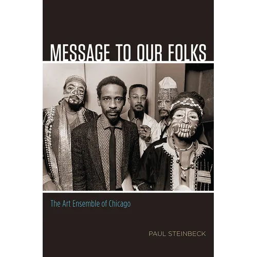 Message to Our Folks: The Art Ensemble of Chicago