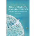 Negotiating Arab-Israeli Peace: Patterns, Problems, Possibilities