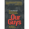 Our Guys: The Glen Ridge Rape and the Secret Life of the Perfect Suburb Volume 4
