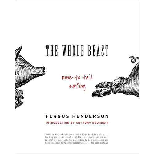 The Whole Beast: Nose to Tail Eating