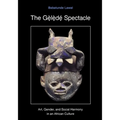 The Gelede Spectacle