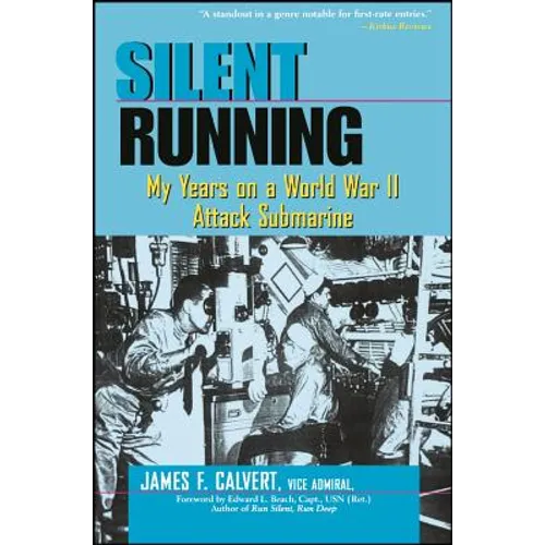 Silent Running: My Years on a World War II Attack Submarine
