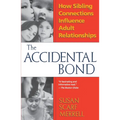 Accidental Bond: How Sibling Connections Influence Adult Relationships
