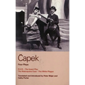 Capek Four Plays: R. U. R.; The Insect Play; The Makropulos Case; The White Plague