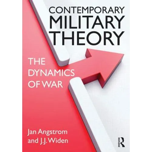 Contemporary Military Theory: The Dynamics of War