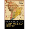 The Oxford Handbook of Latin American History