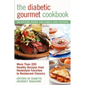 The Diabetic Gourmet Cookbook: More Than 200 Healthy Recipes from Homestyle Favorites to Restaurant Classics