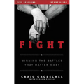 Fight Bible Study Guide: Winning the Battles That Matter Most