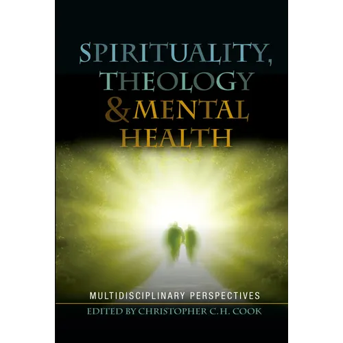 Spirituality, Theology and Mental Health: Interdisciplinary Perspectives