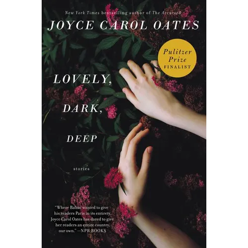 Lovely, Dark, Deep: Stories