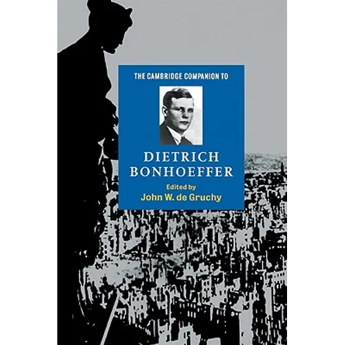 The Cambridge Companion to Dietrich Bonhoeffer