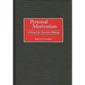 Personal Motivation: A Model for Decision Making
