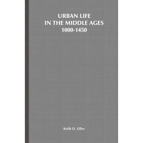 Urban Life in the Middle Ages, 1000-1450