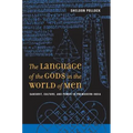 The Language of the Gods in the World of Men: Sanskrit, Culture, and Power in Premodern India