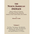 The North American Indian Volume 2 - The Pima, The Papago, The Qahatika, The Mohave, The Yuma, The Maricopa, The Walapai, Havasupai, The Apache Mohave