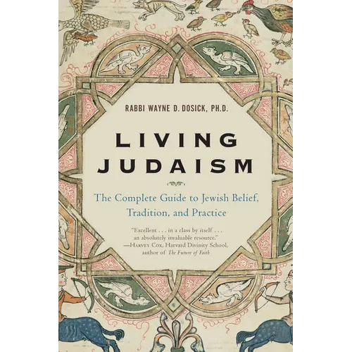 Living Judaism: The Complete Guide to Jewish Belief, Tradition, and Practice
