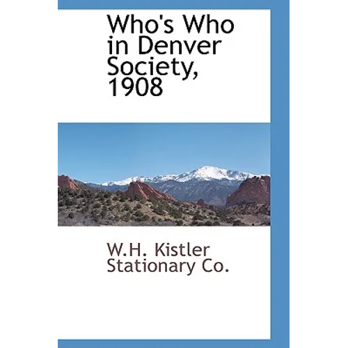 Who's Who in Denver Society, 1908