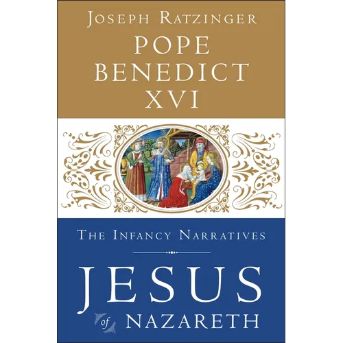 Jesus of Nazareth: The Infancy Narratives
