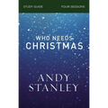 Who Needs Christmas Bible Study Guide