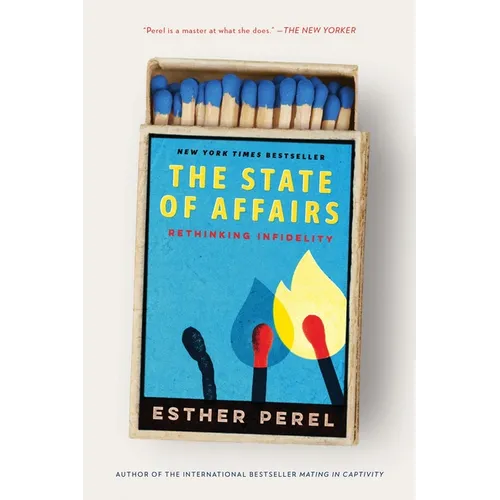 The State of Affairs: Rethinking Infidelity