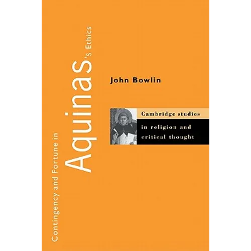 Contingency and Fortune in Aquinas's Ethics