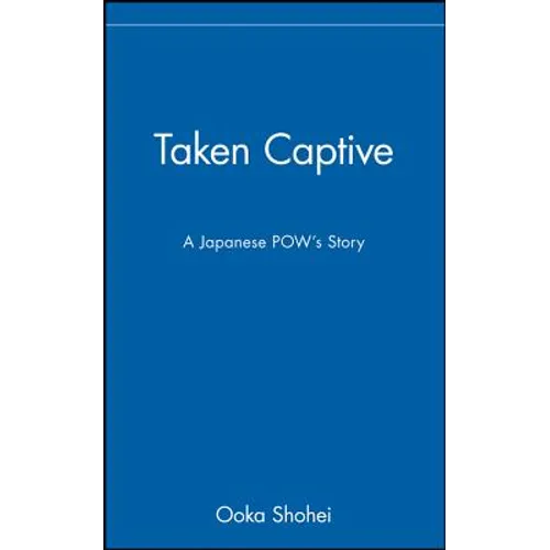 Taken Captive: A Japanese Pow's Story
