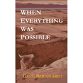 When Everything Was Possible