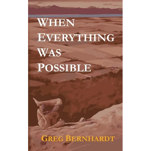 When Everything Was Possible