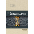 Three Views on the Millennium and Beyond