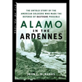 Alamo in the Ardennes: The Untold Story of the American Soldiers Who Made the Defense of Bastogne Possible