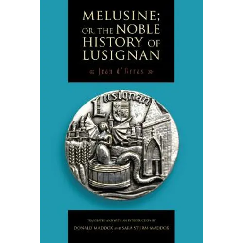 Melusine; Or, the Noble History of Lusignan