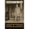Robert E. Lee: A Biography (Revised)
