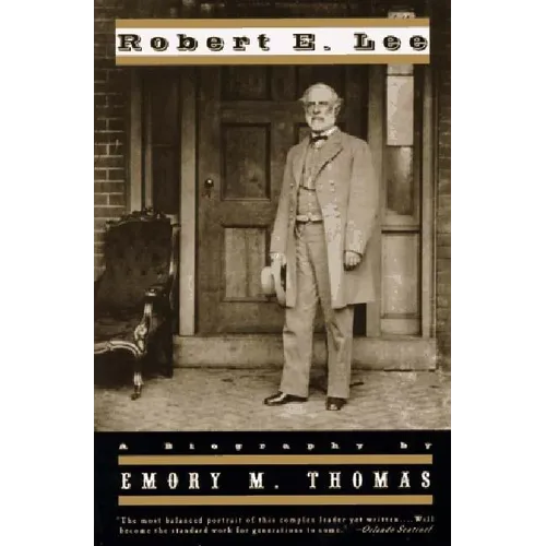 Robert E. Lee: A Biography (Revised)