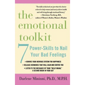 The Emotional Toolkit: Seven Power-Skills to Nail Your Bad Feelings