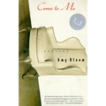 Come to Me: Stories