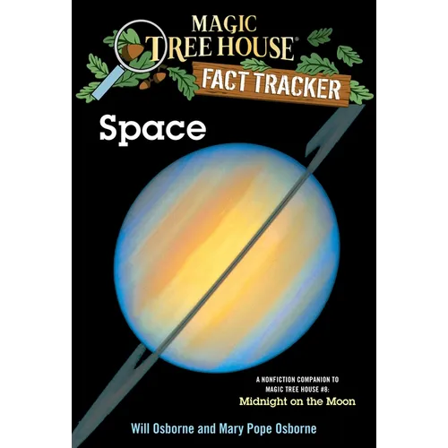 Space: A Nonfiction Companion to Magic Tree House #8: Midnight on the Moon