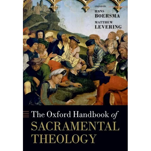 The Oxford Handbook of Sacramental Theology