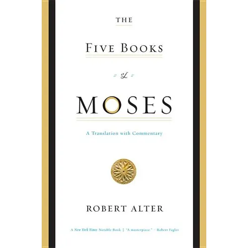 The Five Books of Moses: A Translation with Commentary