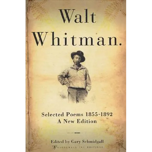 Walt Whitman: Selected Poems 1855-1892