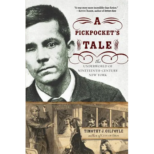Pickpocket's Tale: The Underworld of Nineteenth-Century New York