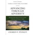 Advancing Through Adversity: Rediscover God's Faithfulness Through Difficult Times