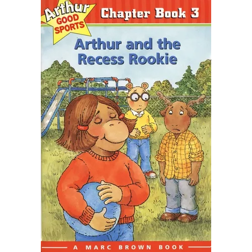 Arthur and the Recess Rookie: Arthur Good Sports Chapter Book 3