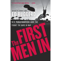 The First Men in: US Paratroopers and the Fight to Save D-Day
