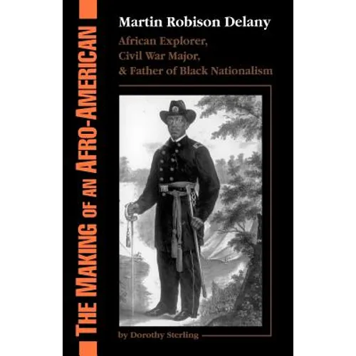 The Making of an Afro-American: Martin Robison Delany, 1812-1885